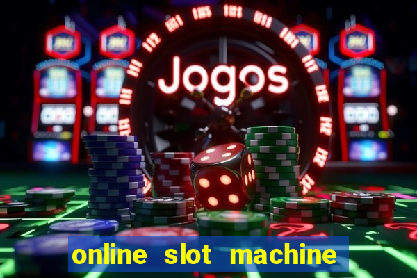 online slot machine games real money